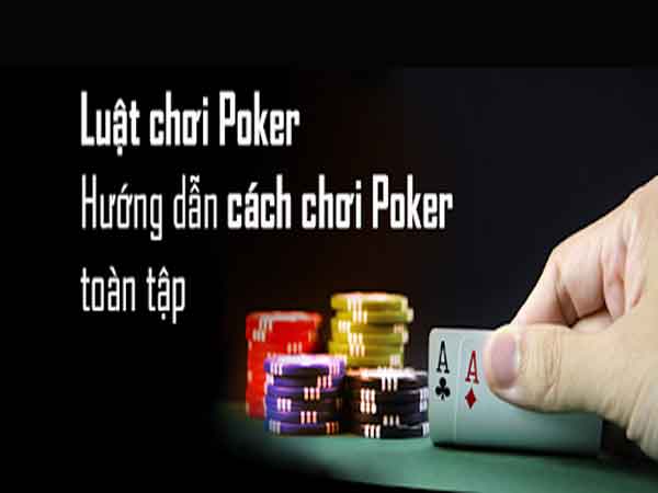 Thế nào là poker, cách tính bài poker như thế nào?