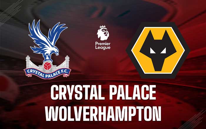 Nhận định Wolves vs Crystal Palace