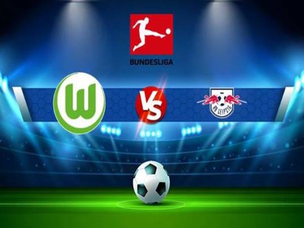 Nhận định kèo Wolfsburg vs Leipzig