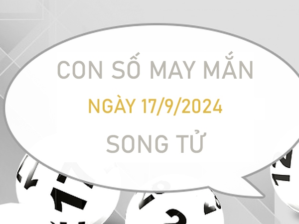 Con số may mắn Song Tử 17/9/2024 số vàng hợp vía