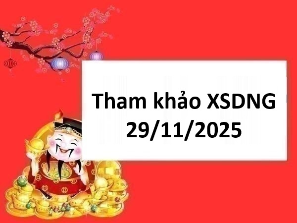 Tham khảo xổ số Đà Nẵng 29/11/2025 thứ 7 siêu chính xác
