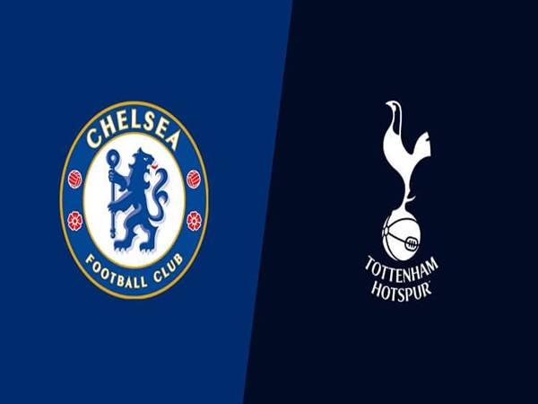 Soi kèo bóng đá Chelsea với Tottenham 02h15 ngày 20/5