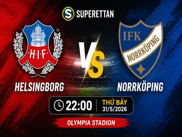 Nhận định kèo Helsingborg vs Norrkoping 22h00 ngày 31/5 đêm nay